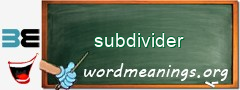 WordMeaning blackboard for subdivider